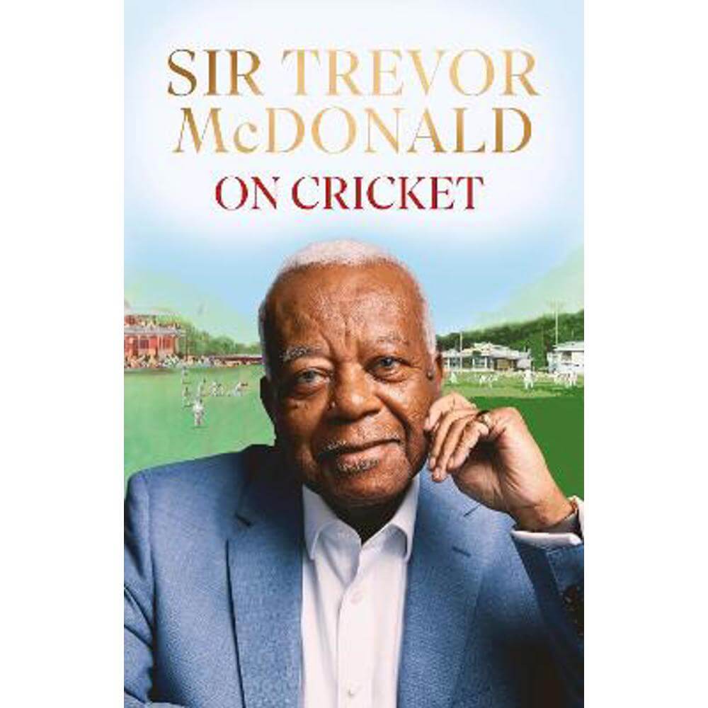 On Cricket (Hardback) - Sir Trevor McDonald